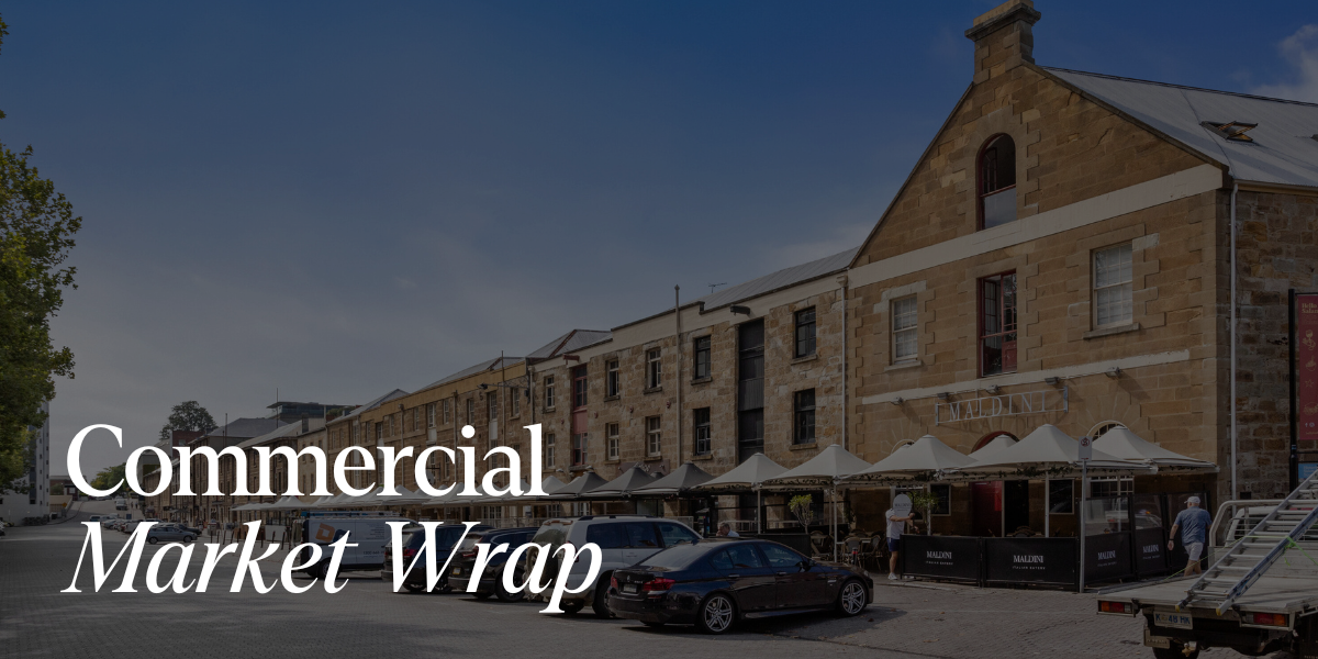 Tasmanian Commercial Market Wrap – June 2025