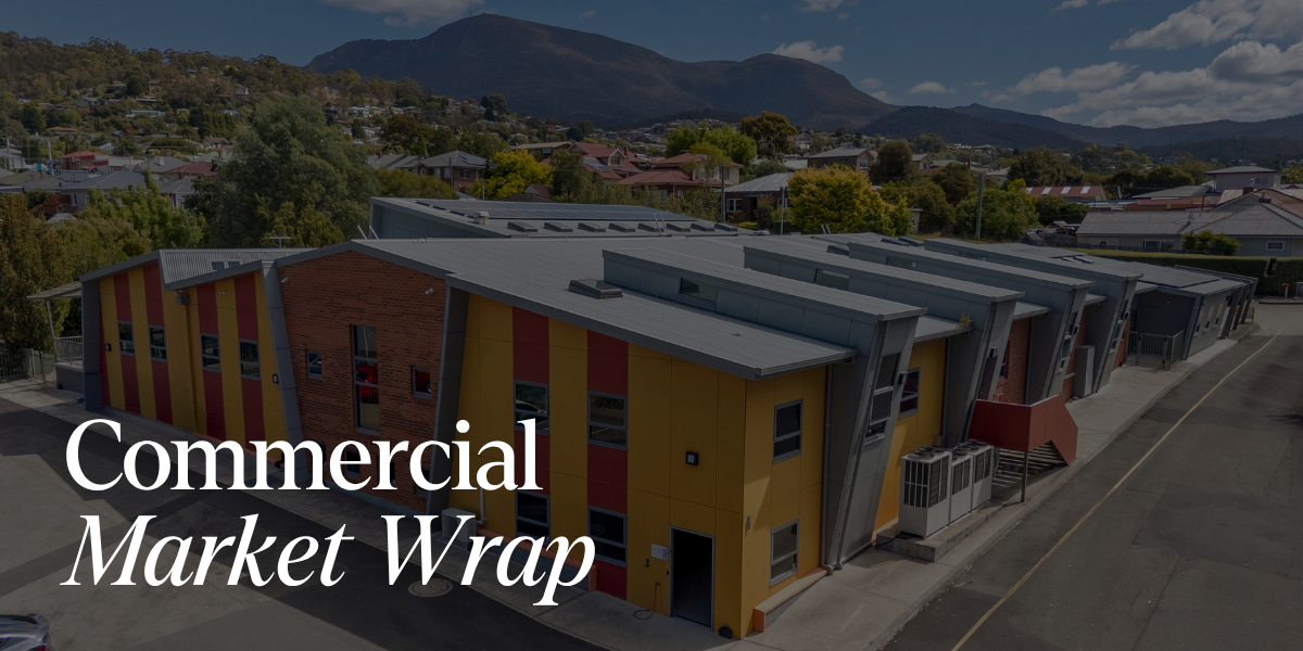 Tasmanian Commercial Market Wrap – May 2026