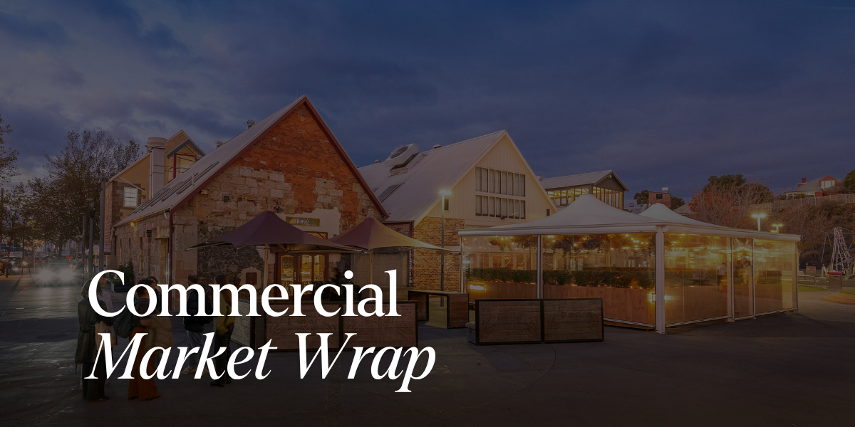Tasmanian Commercial Market Wrap – July 2026